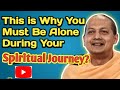 This is why you must be alone during your spiritual journey swami sarvapriyananda