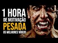 1 HORA DE MOTIVAÇÃO PESADA | Os Melhores Vídeos Motivacionais