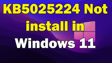 How to fix KB5025224 NOT to install in Windows 11