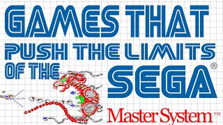 Games That Push the Limits of the Sega Master System