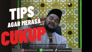 TIPS AGAR MERASA CUKUP | Ceramah Terbaru: ustadz Abdil Muhadir Ritonga
