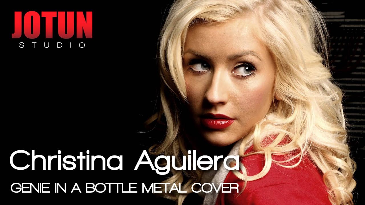 Christina Aguilera - Genie In A Bottle Metal Cover