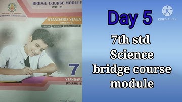 7th std Science bridge course module.. day 5