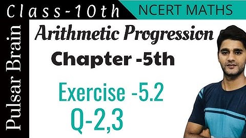 Class 10th maths | chapter-5 | Exercise 5.2 question 2 , 3 | Arithmetic Progression