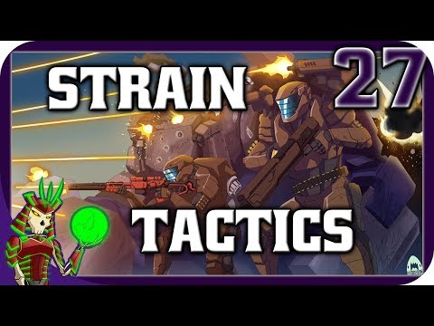 STRAIN TACTICS | 27 | The Assault on the Heart | Let's Play Strain Tactics Gameplay