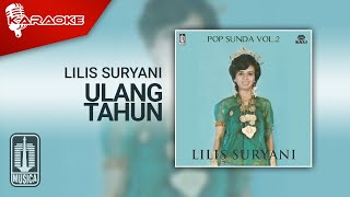 Lilis Suryani - Ulang Tahun ( Karaoke Video)