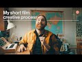 My short film creation process