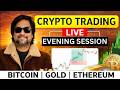 LIVE Crypto Trading | Gold & Bitcoin & Altcoins | (BTC ETH) | live btc trading | crypto