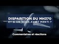 Mh370  raction au documentaire de c8 et complment denqute de 2019