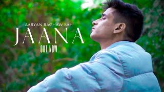 Jaana | Oficial Music Video | Aaryan Raghaw Sah | Kalaratnam Records