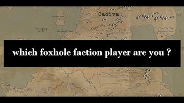 Which foxhole faction player are you ?