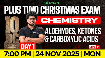 Plus Two Christmas Exam : Chemistry | Aldehydes, Ketones and Carboxylic Acids | Xylem Plus Two