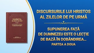 Cuvântul lui Dumnezeu „Supunerea față de Dumnezeu este o lecție de bază în dobândirea adevărului” Partea a doua