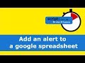 Add An Alert To A Google Spreadsheet Add An Alert To A Google Spreadsheet