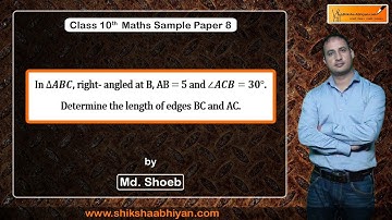Q11 In ∆ABC  right- angled at B AB = 5 and ∠ACB=30°. Determine the length of edges BC and AC.