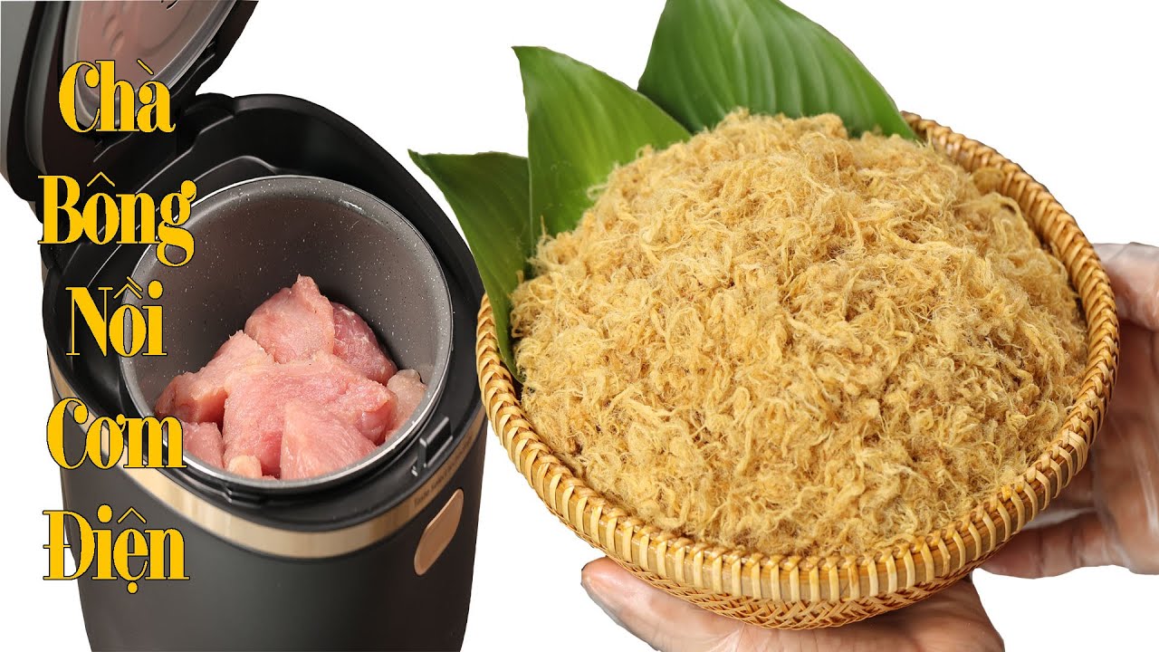 Làm Chà bông bằng nồi cơm điện khỏe re dễ ơi là dễ