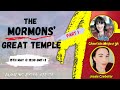 Mormons great temple  part 1 with jessie czebotar