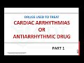 Antiarrhythmics Drugs Part 1: Pharmacology: Introduction, Classification & Mechanism of Action