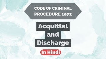Acquittal and Discharge | The Criminal Procedure Code | Easy way |  in  Hindi