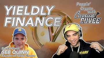 Yieldly Finance | Founder Seb Quinn Exclusive Interview with Cassius Cuvée