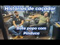 Histórias de caçador com Pinduca - caçadas de espingarda