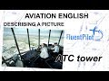 Aviation English. Describing a Picture (ATC Tower) - FluentPilot.Ru