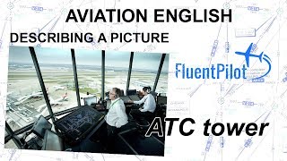 Aviation English. Describing a Picture (ATC Tower) - FluentPilot.Ru Aviation English. Describing a Picture (ATC Tower) - FluentPilot.Ru
