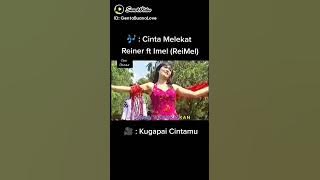 cinta melekat=Reiner ft Imel