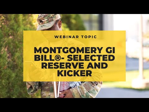 Montgomery GI Bill-Selected Reserve and Kicker