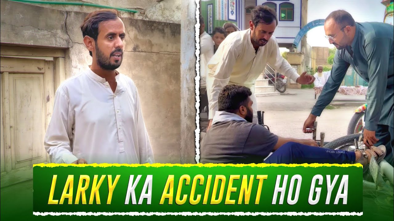 Larky Ka Accident Ho Gya 😱