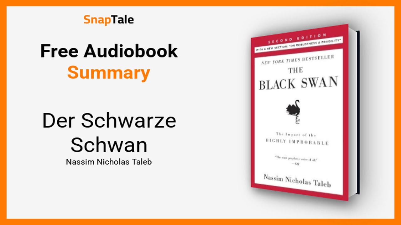 Der Schwarze Schwan von Nassim Nicholas Taleb: 9 Minuten Zusammenfassung