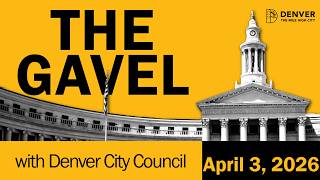 Your Weekly Denver City Council Wrap-Up – April 3rd, 2026