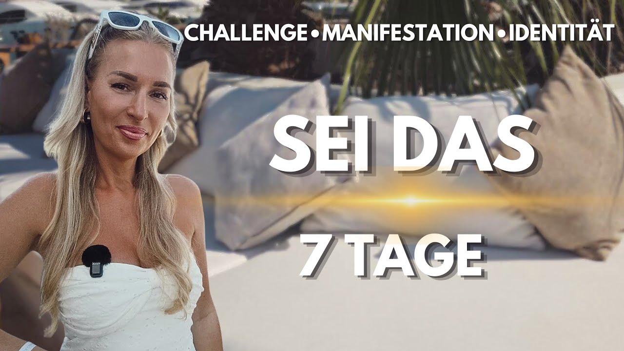 Dein Außen verändert sich AUTOMATISCH, sobald du DAS 7 Tage lang bist