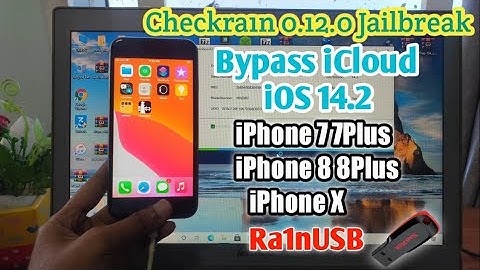 iOS 14.2 Bypass iCloud iPhone 7 7+/8/8+iPhone X On Windows Checkra1n 0.12.0 Jailbreak CPU (A10)(A11)