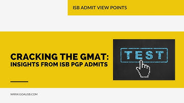 Cracking the GMAT: Insights from ISB PGP Admits