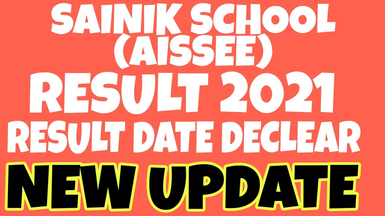 SAINIK SCHOOL(AISSEE)RESULT 2021 NEW UPDATE