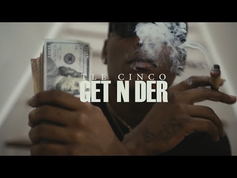 tle-cinco-"get-n-der"-(official-music-video)