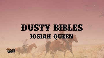Thumbnail of Josiah Queen - Dusty Bibles (Lyrics)