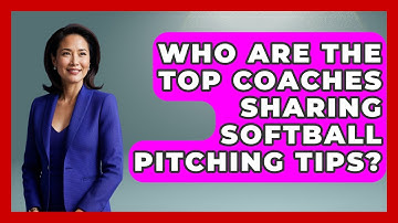 Who Are the Top Coaches Sharing Softball Pitching Tips? | Softball Basics and Beyond News