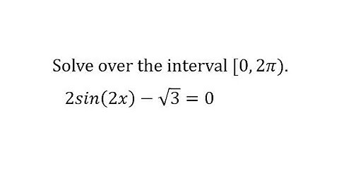 Solve A Trig Equation with a Double Angle (sin(2x)) radians