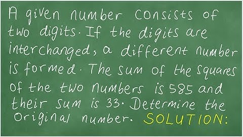 Word Problem. Two digit number. Digits interchanged. Find the original number.