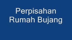 Lirik lagu perpisahan rumah bujang  - Durasi: 6:00. 