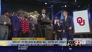 Report As Believe Kyler Murray Will Enter Nfl Draft