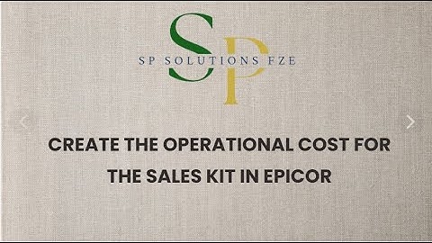 Create the Operational Cost for the Sales Kit in EPICOR E10 !!!