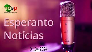Esperanto Notícias | 01.04.2024