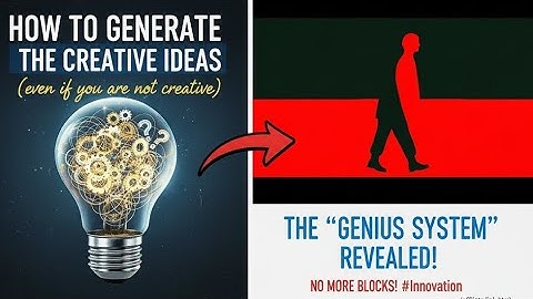 How to generate the most Creative Ideas (even if you are not creative) 