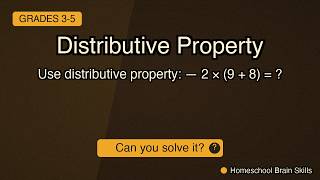 Homeschool brain check: Distributive Property — got it? ✅