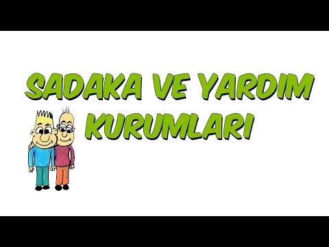 Sadaka ve Yardim Kurumlari | 8.1 Kampi - Sadaka ve Yardim Kurumlari | 8.1 Kampi