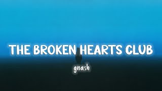 The Broken Hearts Club - Gnash [Lyrics/Vietsub]