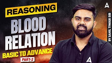 SSC CGL 2025 Reasoning Classes | SSC CGL 2025 Reasoning Blood Relation | SSC CGL 2025 | Sahil Sir